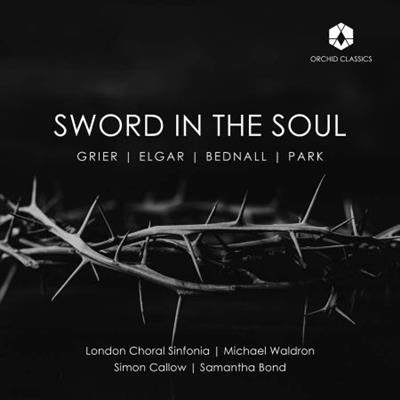 London Choral Sinfonia & Michael Waldron - Sword in the Soul  (2023)