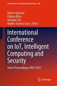 International Conference on IoT, Intelligent Computing and Security Select Proceedings of IICS 2021