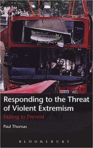 Responding to the Threat of Violent Extremism Failing to Prevent
