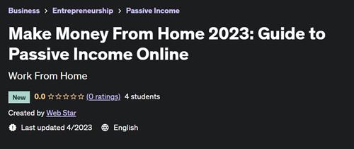 Make Money From Home 2023 - Guide to Passive Income Online
