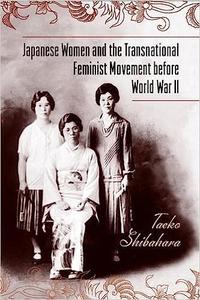 Japanese Women and the Transnational Feminist Movement before World War II