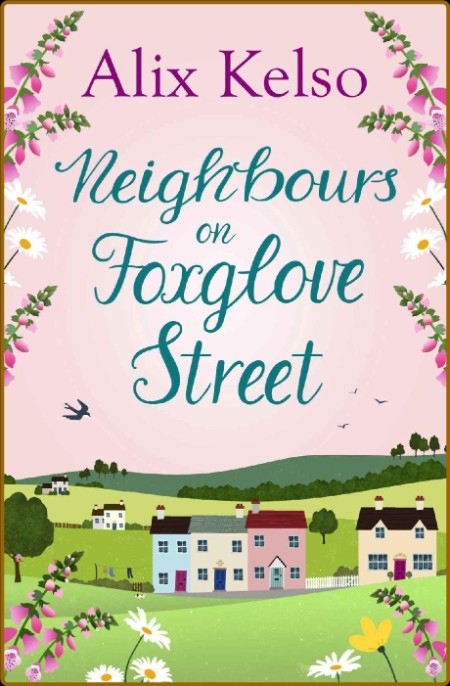 Neighbours on Foxglove Street - Alix Kelso