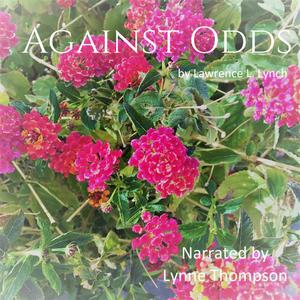 Against Odds by Lawrence L.Lynch
