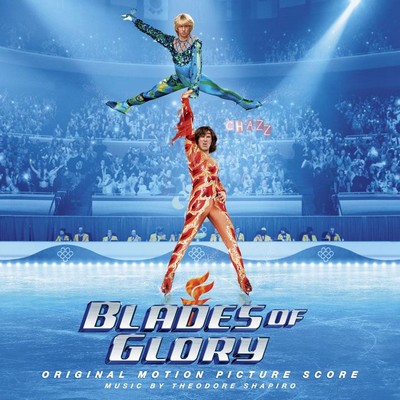 Blades of Glory Soundtrack (by Theodore Shapiro)