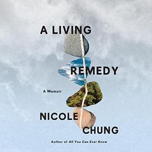 A Living Remedy A Memoir [Audiobook]