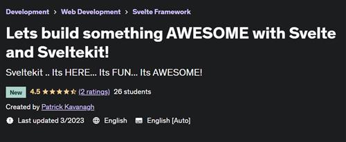 Lets build something AWESOME with Svelte and Sveltekit!