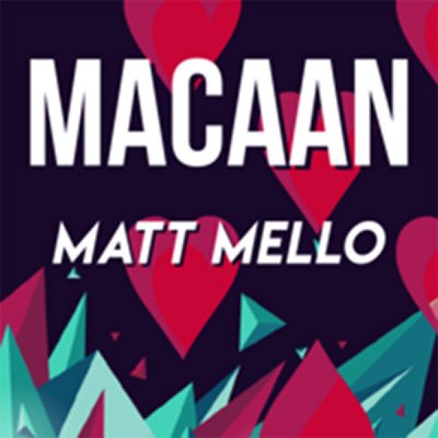 MACAAN by Matt Mello
