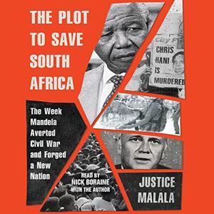 The Description to Save South Africa The Week Mandela Averted Civil War and Forged a New Nation [Audiobook]