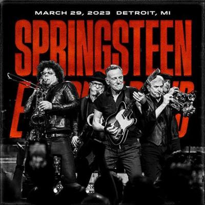 Bruce Springsteen & The E Street Band - 2023-03-29 - Little Caesars Arena, Detroit, MI  (2023)