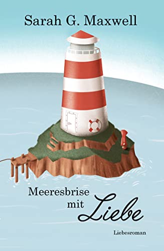 Sarah G. Maxwell  -  Meeresbrise mit Liebe (Inselliebe 2)