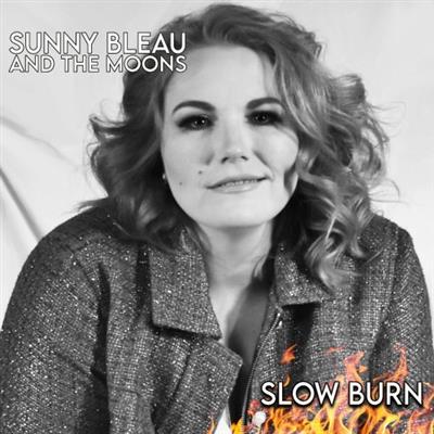 Sunny Bleau And The Moons - Slow Burn  (2023)