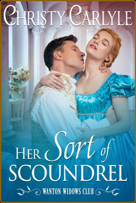 Her Sort of Scoundrel   40 Wanton W - Christy Carlyle  4cdc78cbad9c723c078703a70749038e