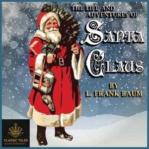 The Life and Adventures of Santa Claus by L. Baum