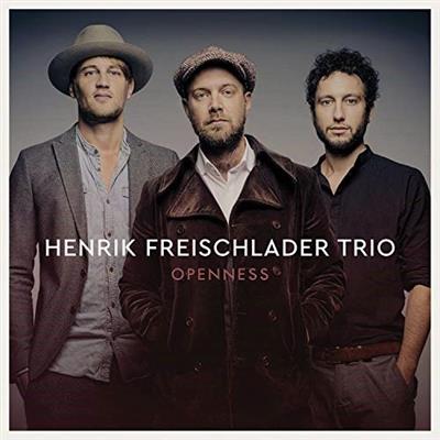 Henrik Freischlader Trio - Openness (2016)  [FLAC]