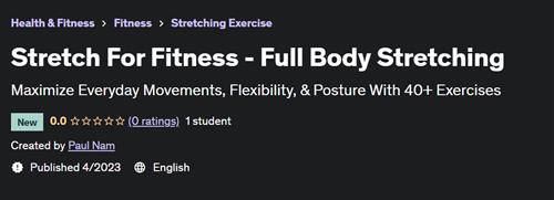 Stretch For Fitness –  Full Body Stretching