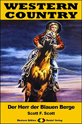 Cover: Scott F. Scott  -  Western Country 510: Der Herr der Blauen Berge: Western - Reihe