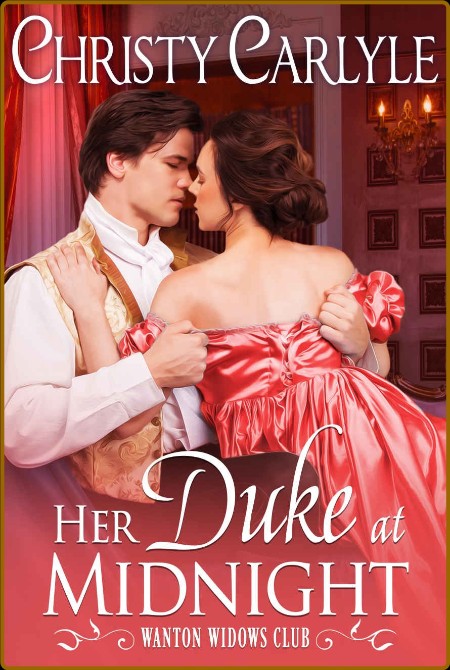 Her Duke at Midnight - Christy Carlyle