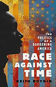Race Against Time The Politics of a Darkening America