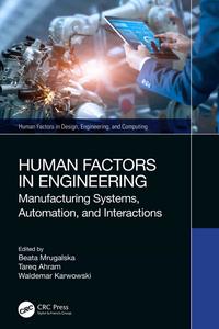 Human Factors in Engineering Manufacturing Systems, Automation, and Interactions