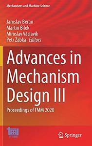 Advances in Mechanism Design III Proceedings of TMM 2020 