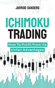 Ichimoku Trading How To Profit From Its Unfair Advantages