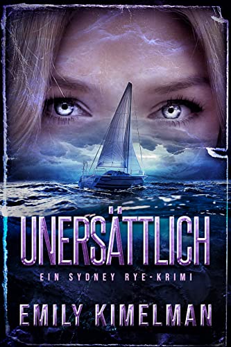 Emily Kimelman  -  Uners&auml;ttlich: Ein Sydney - Rye - Krimi (Sydney - Rye - Krimis 3)