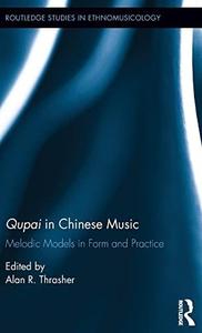 Qupai in Chinese Music Melodic Models in Form and Practice