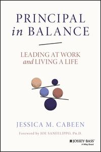 Principal in Balance Leading at Work and Living a Life