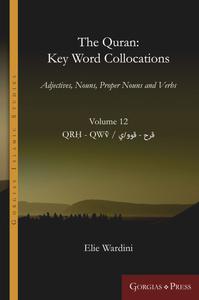 The Quran Key Word Collocations, vol. 12 Adjectives, Nouns, Proper Nouns and Verbs 15