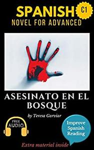 Asesinato en el bosque Learn Spanish with Improve Spanish Reading