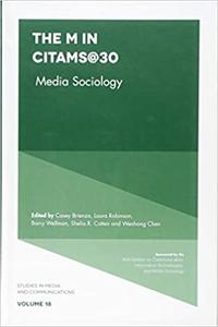 The M in CITAMS@30 Media Sociology (Studies in Media and Communications)