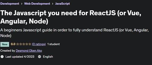 The Javascript you need for ReactJS (or Vue, Angular, Node)