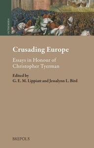 Crusading Europe Essays in Honour of Christopher Tyerman