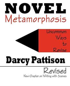 Novel Metamorphosis Uncommon Ways to Revise, 2nd edition