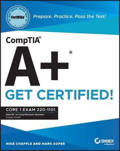 CompTIA A+ CertMike Prepare. Practice. Pass the Test! Get Certified! Core 1 Exam 220-1101