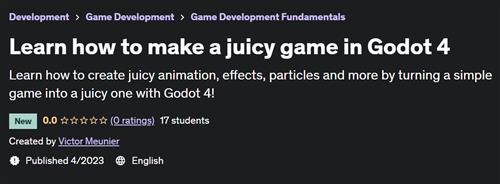 Learn how to make a juicy game in Godot 4
