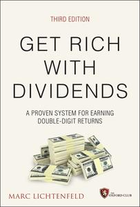 Get Rich with Dividends A Proven System for Earning Double-Digit Returns (Agora Series), 3rd Edition