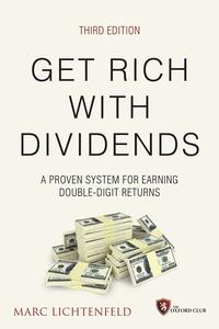 Get Rich with Dividends A Proven System for Earning Double-Digit Returns (Agora), 3rd Edition