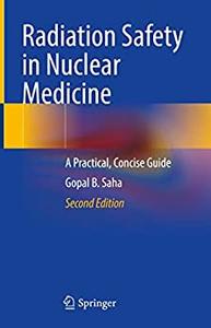 Radiation Safety in Nuclear Medicine (2nd Edition)