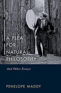A Plea for Natural Philosophy And Other Essays