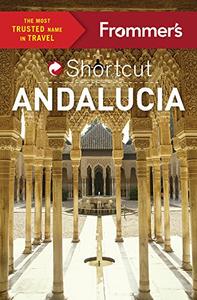 Frommer's Shortcut Andalucia (Shortcut Guide)
