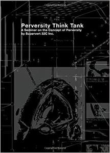 Perversity Think Tank