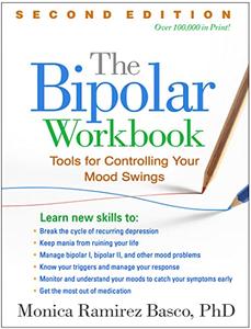 The Bipolar Workbook Tools for Controlling Your Mood Swings