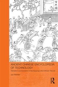 Ancient Chinese Encyclopedia of Technology Translation and Annotation of Kaogong Ji, the Artificers' Record