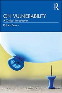 On Vulnerability A Critical Introduction