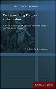 Conceptualizing Distress in the Psalms A Form-Critical and Cognitive Semantic Study of the 1 Word Group