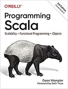 Programming Scala Scalability = Functional Programming + Objects