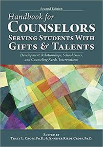 Handbook for Counselors Serving Students With Gifts and Talents Development, Relationships, School Issues, and Counseli Ed 2