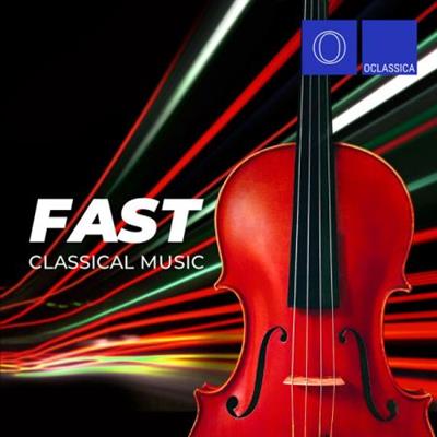 Various Artists - Fast Classical Music  (2023)