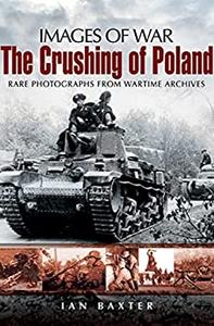 Crushing of Poland (Images of War)